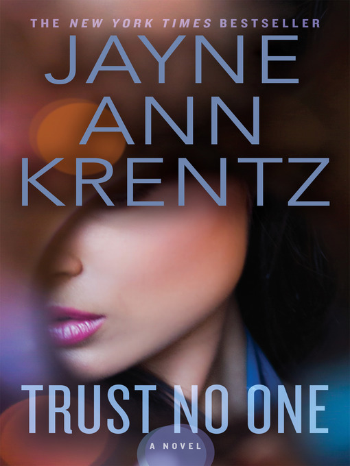 Title details for Trust No One by Jayne Ann Krentz - Wait list